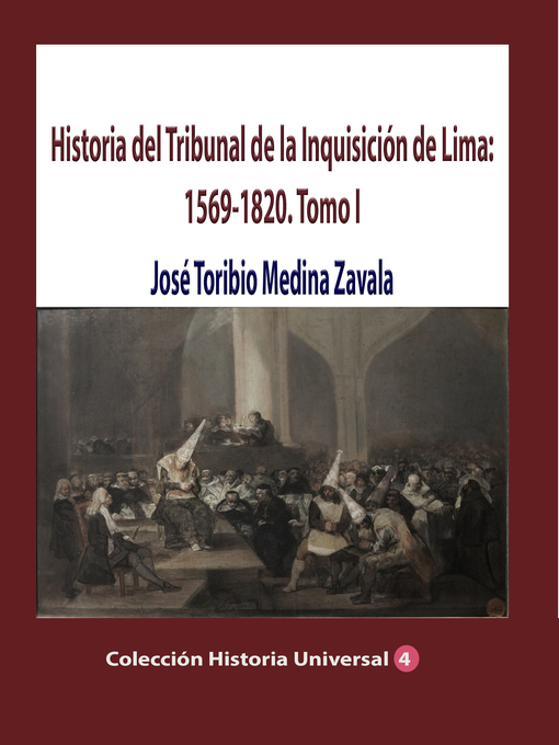 Title details for Historia del Tribunal de la Inquisición de Lima by José Toribio Medina Zavala - Available